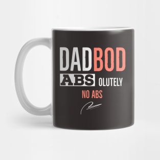 Dad Bod I Have Abs Ouletly No Abs Mug